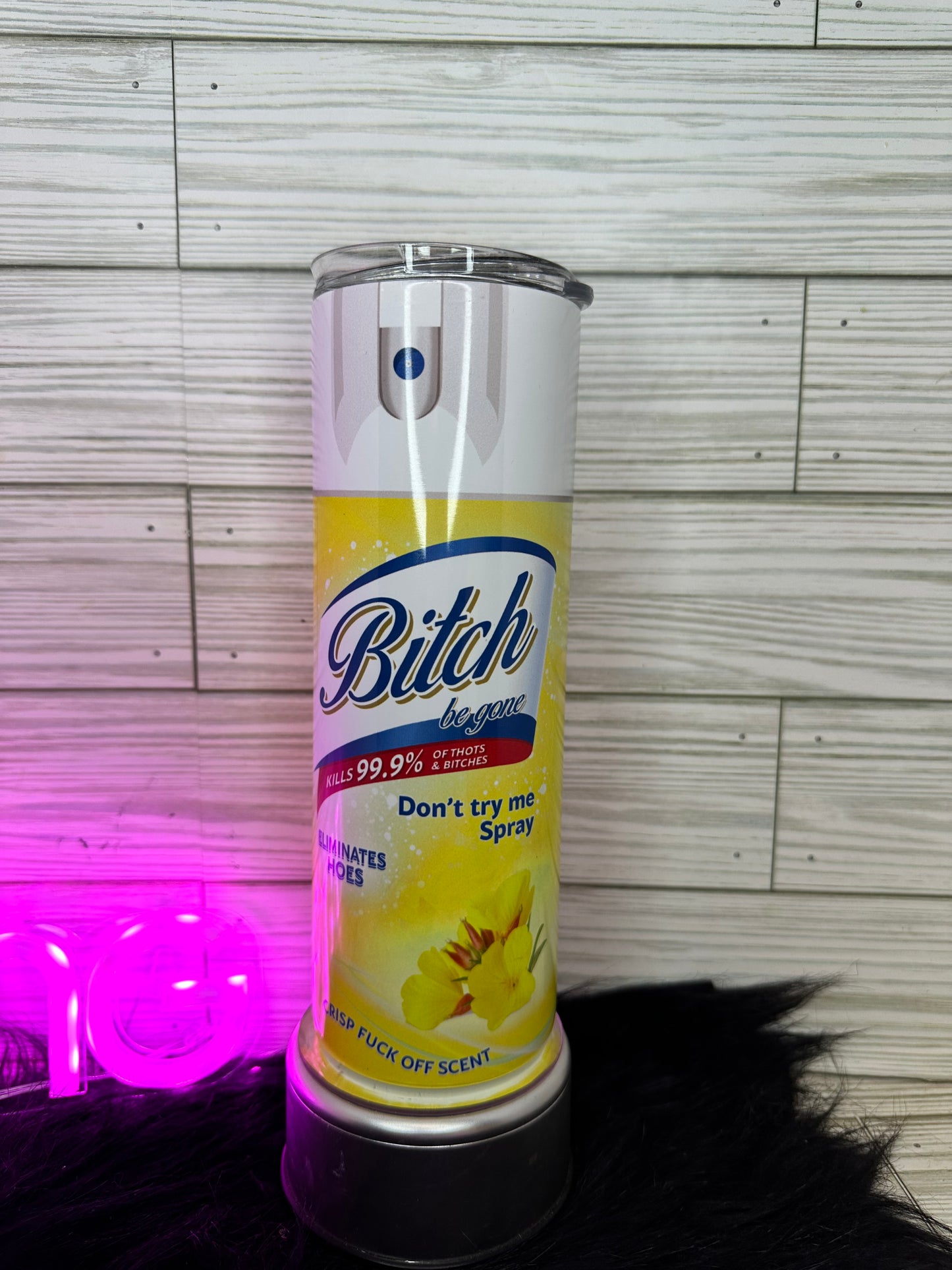 Bitch Be Gone Tumbler 20oz