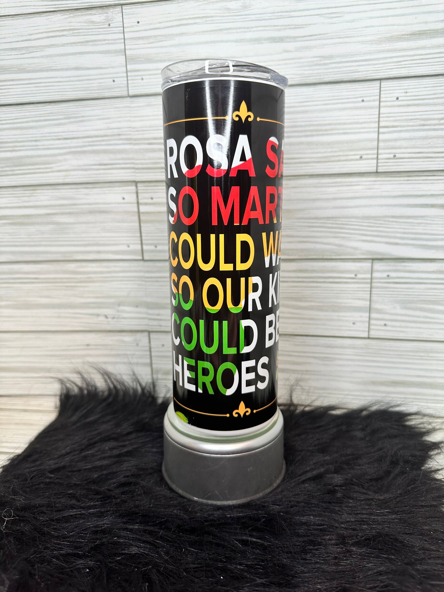 Rosa Sat so Martin could…Tumbler 20oz